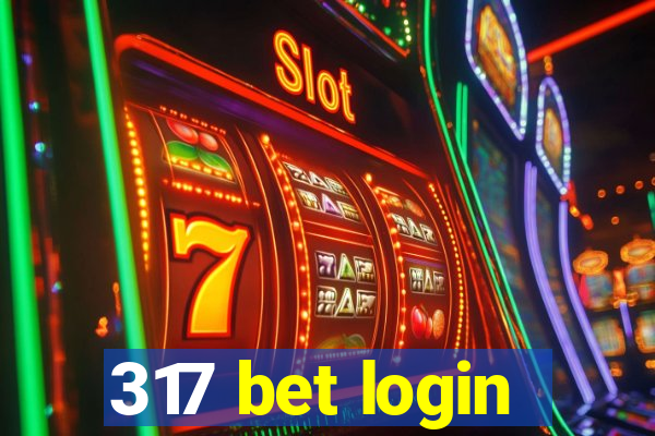 317 bet login